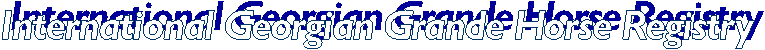 International Georgian Grand Horse Registry, Inc.